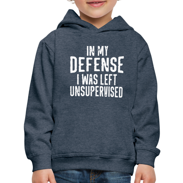 In My Defense I Was Left Unsupervised Kids‘ Premium Hoodie - heather denim