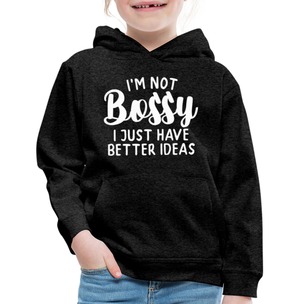 I'm Not Bossy I Just Have Better Ideas Funny Kids‘ Premium Hoodie - charcoal gray
