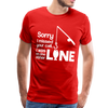 Sorry I Missed Your Call, I was on the Other Line Funny Fishing Men's Premium T-Shirt - red