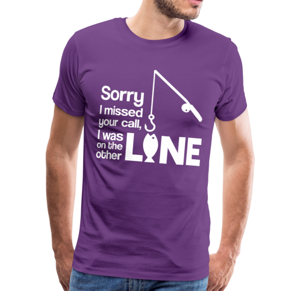 Sorry I Missed Your Call, I was on the Other Line Funny Fishing Men's Premium T-Shirt - purple