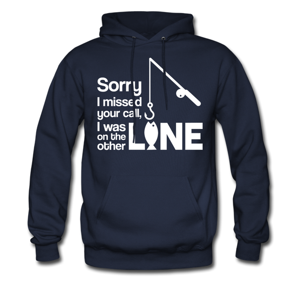 Sorry I Missed Your Call, I was on the Other Line Funny Fishing Men's Hoodie - navy