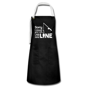 Sorry I Missed Your Call, I was on the Other Line Funny Fishing Artisan Apron