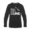 Sorry I Missed Your Call, I was on the Other Line Funny Fishing Men's Premium Long Sleeve T-Shirt - black