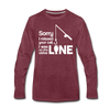 Sorry I Missed Your Call, I was on the Other Line Funny Fishing Men's Premium Long Sleeve T-Shirt - heather burgundy