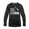 Sorry I Missed Your Call, I was on the Other Line Funny Fishing Men's Premium Long Sleeve T-Shirt - charcoal gray