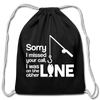 Sorry I Missed Your Call, I was on the Other Line Funny Fishing Cotton Drawstring Bag