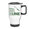 Sorry I Missed Your Call, I was on the Other Line Funny Fishing Travel Mug - white