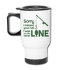 Sorry I Missed Your Call, I was on the Other Line Funny Fishing Travel Mug