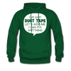 I've Got Duct Tape Let's Assume I Can Fix Anything Men's Hoodie - forest green