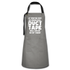 If You've Got 99 Problems, Duct Tape Will Solve 98 of Them! Artisan Apron - gray/black