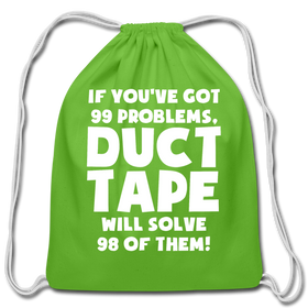 If You've Got 99 Problems, Duct Tape Will Solve 98 of Them! Cotton Drawstring Bag