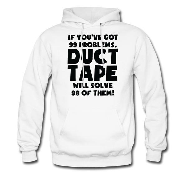 If You've Got 99 Problems, Duct Tape Will Solve 98 of Them! Men's Hoodie - white