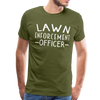 Lawn Enforcement Officer Funny Dad Joke Shirt Men's Premium T-Shirt - olive green