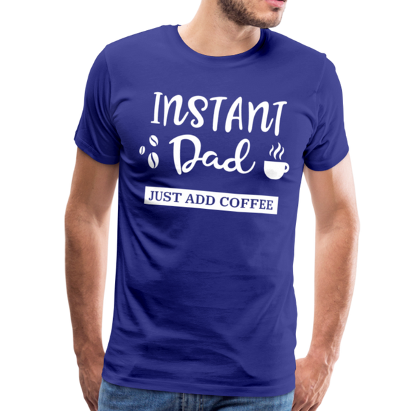 Instand Dad Just Add Coffee Men's Premium T-Shirt - royal blue