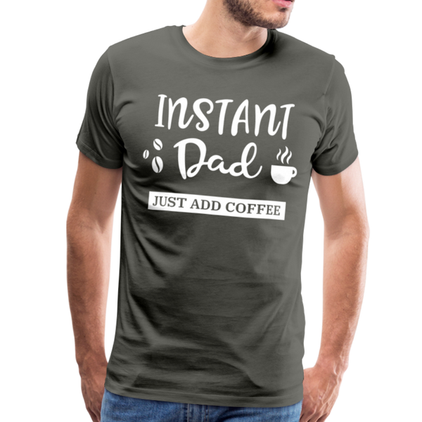 Instand Dad Just Add Coffee Men's Premium T-Shirt - asphalt gray