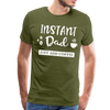 Instand Dad Just Add Coffee Men's Premium T-Shirt - olive green