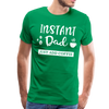 Instand Dad Just Add Coffee Men's Premium T-Shirt - kelly green