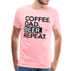 Coffee. Dad. Beer, Repeat. Funny Men's Premium T-Shirt - pink