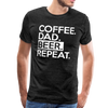 Coffee. Dad. Beer, Repeat. Funny Men's Premium T-Shirt - charcoal gray