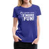 Camper's Have S'More Fun! Funny Camping Women’s Premium T-Shirt - royal blue