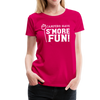 Camper's Have S'More Fun! Funny Camping Women’s Premium T-Shirt - dark pink