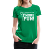 Camper's Have S'More Fun! Funny Camping Women’s Premium T-Shirt - kelly green