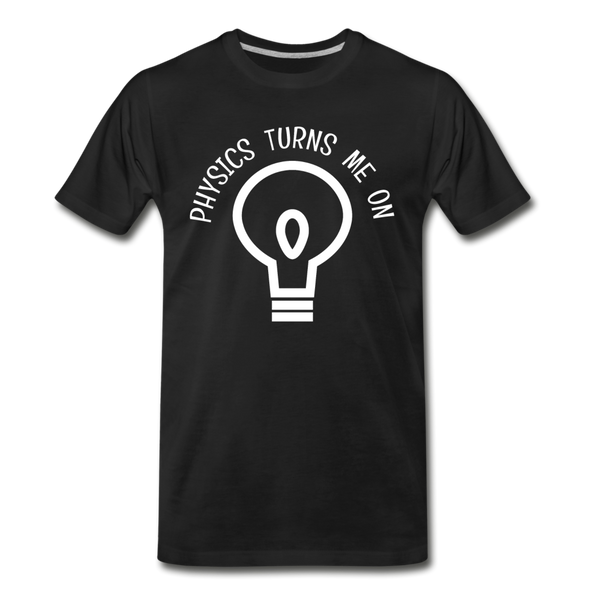 Physics Turns Me On Funny Geek Men's Premium T-Shirt - black
