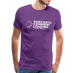 Sarcastic Comment Loading Please Wait Funny Men's Premium T-Shirt