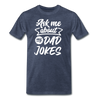 Ask me About my Dad Jokes Funny Father's Day Men's Premium T-Shirt - heather blue