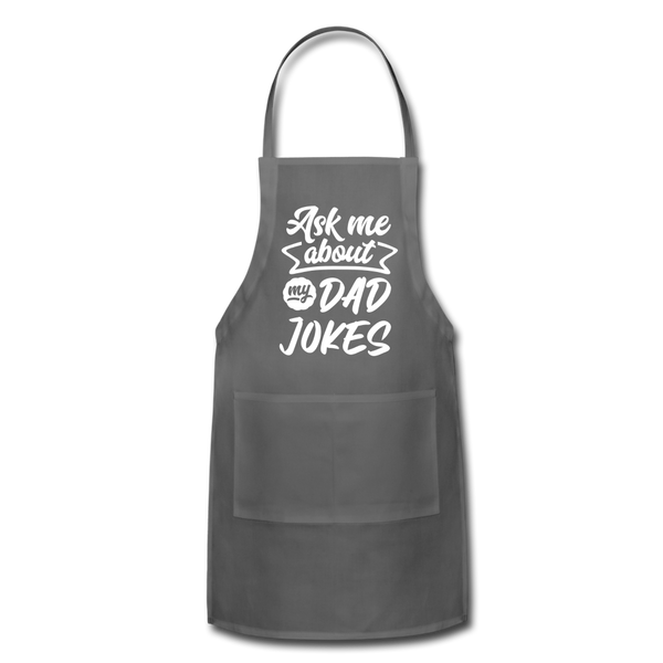 Ask Me About my Dad Jokes Funny Adjustable Apron - charcoal