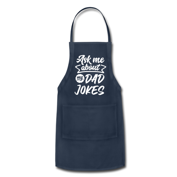 Ask Me About my Dad Jokes Funny Adjustable Apron - navy