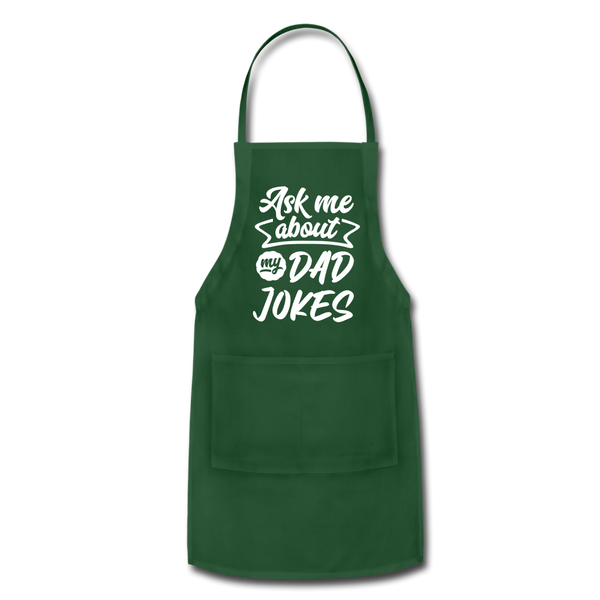 Ask Me About my Dad Jokes Funny Adjustable Apron - forest green