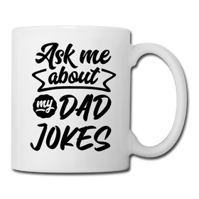 Ask Me About my Dad Jokes Funny Coffee/Tea Mug