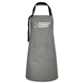 Sarcastic Comment Loading Please Wait Artisan Apron