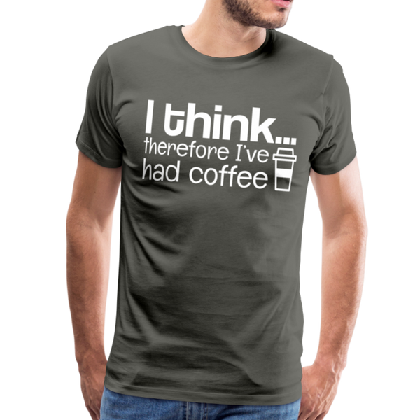 I Think Therefore I've Had Coffee Men's Premium T-Shirt - asphalt gray
