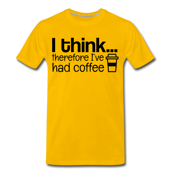 I Think Therefore I've Had Coffee Men's Premium T-Shirt - sun yellow