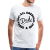 All American Dad 100% Grade A Beef Funny BBQ Men's Premium T-Shirt - white