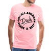 All American Dad 100% Grade A Beef Funny BBQ Men's Premium T-Shirt - pink