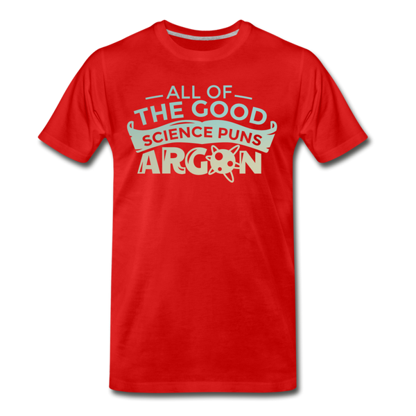 All of the Good Science Puns ARGON Nerd Men's Premium T-Shirt - red