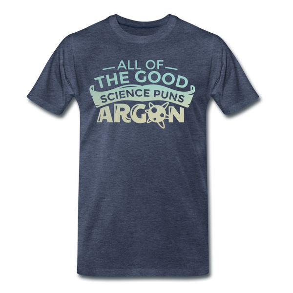 All of the Good Science Puns ARGON Nerd Men's Premium T-Shirt - heather blue
