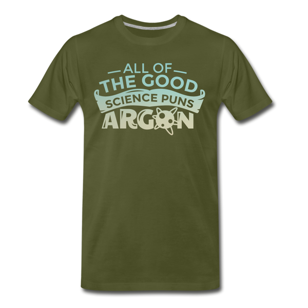 All of the Good Science Puns ARGON Nerd Men's Premium T-Shirt - olive green