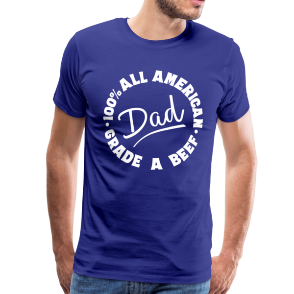 All American Dad 100% Grade A Beef Funny BBQ Men's Premium T-Shirt - royal blue