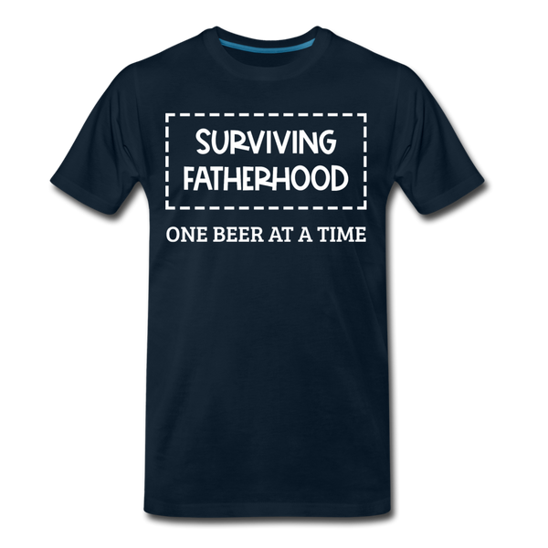 Surviving Fatherhood One Beer at a Time Men's Premium T-Shirt - deep navy