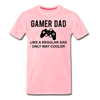Gamer Dad Like a Regular Dad Only Way Cooler Men's Premium T-Shirt - pink