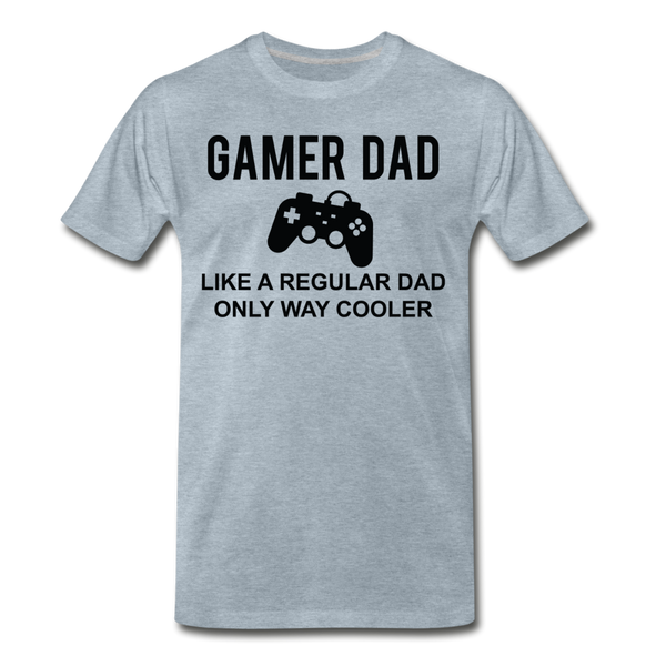 Gamer Dad Like a Regular Dad Only Way Cooler Men's Premium T-Shirt - heather ice blue