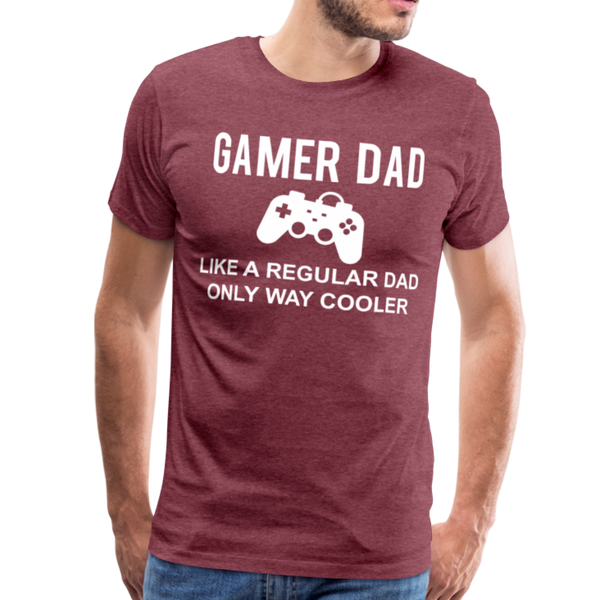 Gamer Dad Like a Regular Dad Only Way Cooler Men's Premium T-Shirt - heather burgundy