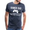 Gamer Dad Like a Regular Dad Only Way Cooler Men's Premium T-Shirt - heather blue