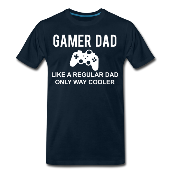 Gamer Dad Like a Regular Dad Only Way Cooler Men's Premium T-Shirt - deep navy