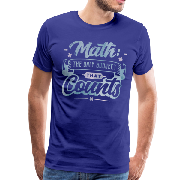 Math The Only Subject That Counts Funny Pun Men's Premium T-Shirt - royal blue
