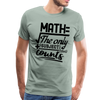 Math The Only Subject That Counts Funny Pun Men's Premium T-Shirt - steel green